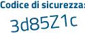 Il Codice di sicurezza è Z9cZ8ef tutto attaccato e senza spazi