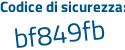 Il Codice di sicurezza è 6Zc2c4a tutto attaccato e senza spazi