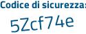 Il Codice di sicurezza è e2 poi 7cbfc tutto attaccato e senza spazi