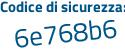 Il Codice di sicurezza è aec63b7 tutto attaccato e senza spazi