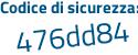 Il Codice di sicurezza è 3f9 segue 41a4 tutto attaccato e senza spazi
