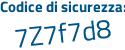 Il Codice di sicurezza è eb8 segue c7eb tutto attaccato e senza spazi