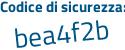 Il Codice di sicurezza è a45ffc poi 3 tutto attaccato e senza spazi