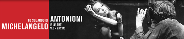 Lo sguardo di Michelangelo. Antonioni e le arti, a Ferrara, Palazzo dei Diamanti