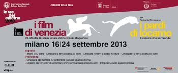 Venezia e Locarno a Milano dal 16 settembre