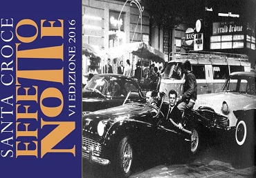 Al via Santa Croce Effetto Notte VI Edizione 2016